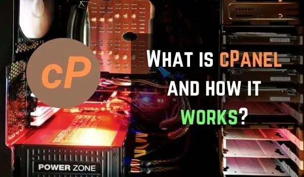 What is cPanel? and how does it work?